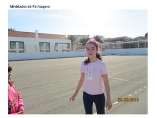 Atividades de Patinagem
 