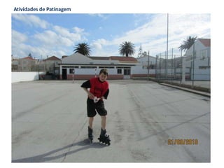 Atividades de Patinagem
 