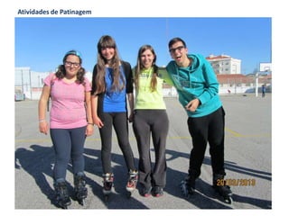 Atividades de Patinagem
 