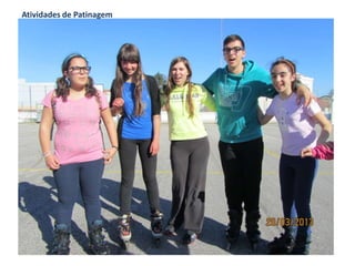 Atividades de Patinagem
 