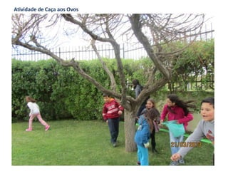 Atividade de Caça aos Ovos
 