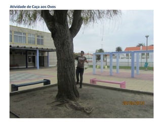 Atividade de Caça aos Ovos
 