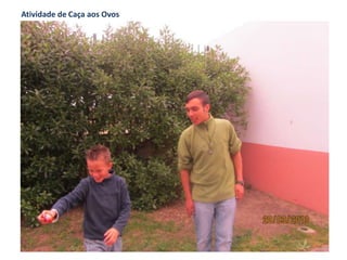 Atividade de Caça aos Ovos
 