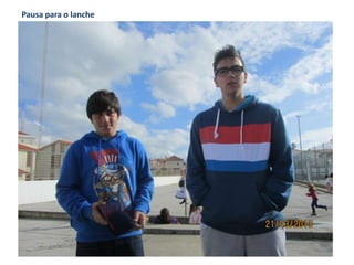 Pausa para o lanche
 