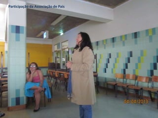 Participação da Associação de Pais
 