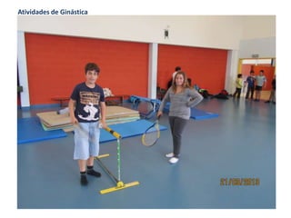Atividades de Ginástica
 