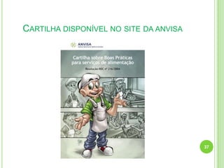 CARTILHA DISPONÍVEL NO SITE DA ANVISA

37

 