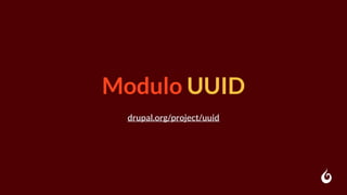 Modulo UUID
drupal.org/project/uuid
 