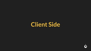 Client Side
 