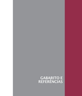 GABARITO E
REFERÊNCIAS
 