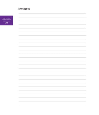 BOAS PRÁTICAS
PARA SEGURANÇA
DOS ALIMENTOS
20
Anotações
 