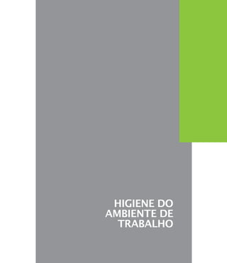 HIGIENE do
ambiente de
trabalho
 