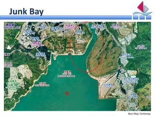 Junk Bay




           Base Map: Centamap
 