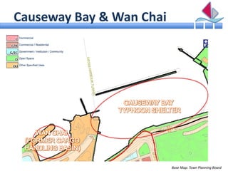 Causeway Bay & Wan Chai




                          Base Map: Town Planning Board
 