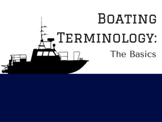 Boating Terminology: The Basics
 