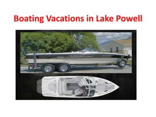 Boating Vacations in Lake Powell
 