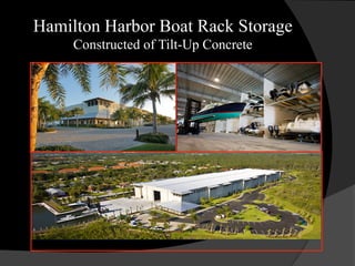 Hamilton Harbor Boat Rack Storage
Constructed of Tilt-Up Concrete
 