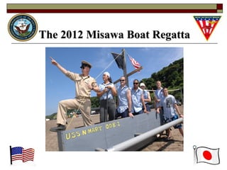 The 2012 Misawa Boat Regatta
 