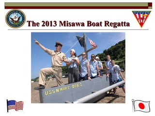 The 2013 Misawa Boat RegattaThe 2013 Misawa Boat Regatta
 