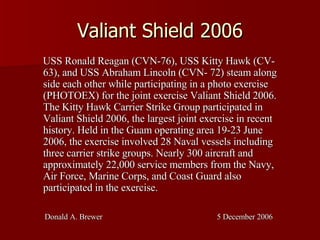 Valiant Shield 2006 ,[object Object],[object Object]