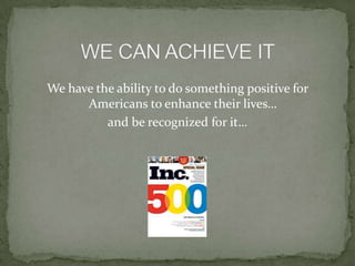 We have exclusive agreements to manage it all...WE CAN MANAGE ITWe have the ability to create streams of revenue… doing what has never been done before…