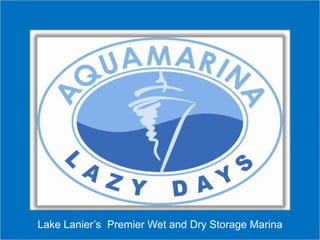 Lake Lanier’s  Premier Wet and Dry Storage Marina  