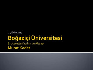 24 Ekim 2013

 