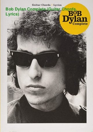 Bob Dylan Complete (Guitar Chords,
Lyrics)
 