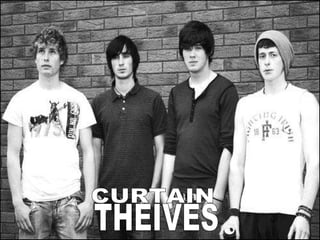 CURTAIN THEIVES 
