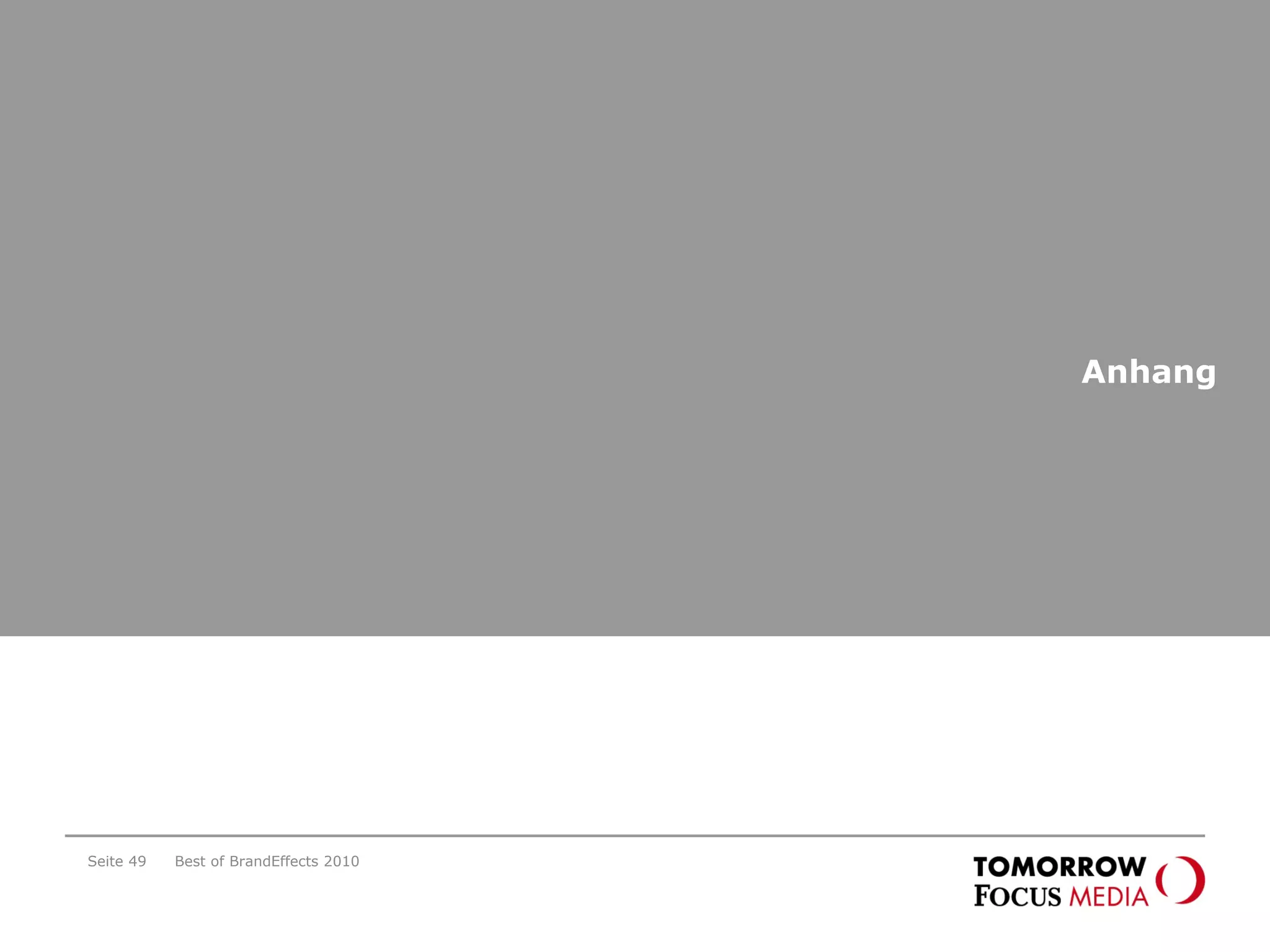 Anhang
Best of BrandEffects 2010Seite 49
 