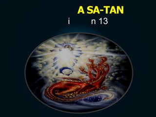 A SA-TAN
i n 13
 