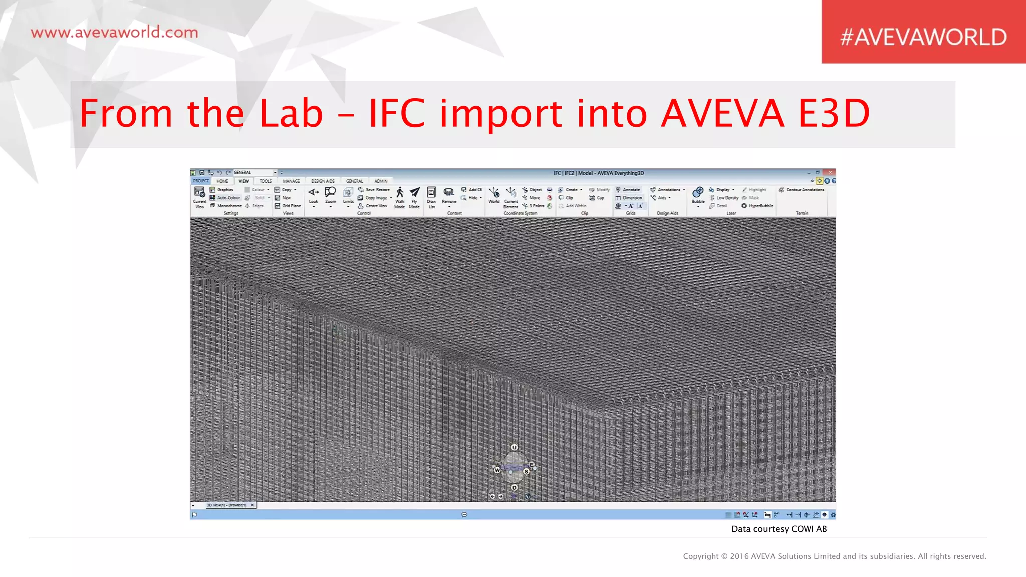 Copyright © 2016 AVEVA Solutions Limited and its subsidiaries. All rights reserved.
From the Lab – IFC import into AVEVA E3D
Data courtesy COWI AB
 