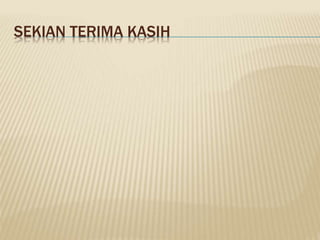 SEKIAN TERIMA KASIH
 