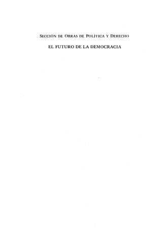. SECCIÓN DE OBRAS DE POLÍTICA Y DERECHO
EL FUTURO DE LA DEMOCRACIA
 