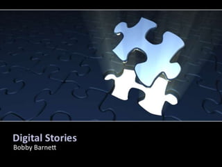Bobby Barnett 'Digital Stories'