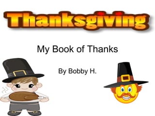 My Book of Thanks By Bobby H. 