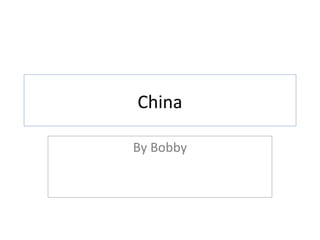 China

By Bobby
 