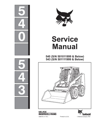 Bobcat 540 skid steer loader service repair manual instant download (sn  501011999 &amp; below)