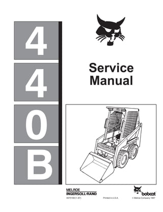 6570160(1–87) Printed in U.S.A. © Melroe Company 1987
Service
Manual
4
0
4
B
 
