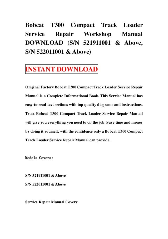 Bobcat t300 compact track loader service repair workshop manual downl…