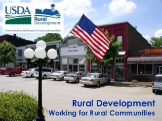 Rural Development
Working for Rural Communities
 