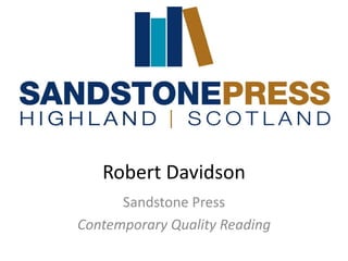 Robert Davidson
      Sandstone Press
Contemporary Quality Reading
 