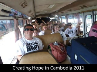 Creating Hope in Cambodia 2011 