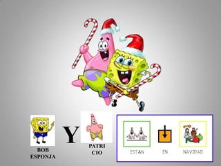 YPATRICIOBOB ESPONJA