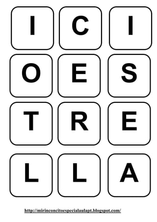 I                   C                           I
O                     E                       S
T                     R                       E
L                     L                       A
http://mirinconcitoespecialaulapt.blogspot.com/
 