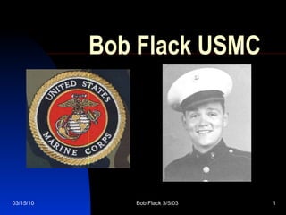 Bob Flack USMC 