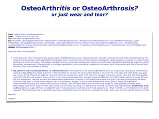 OsteoArthritis or OsteoArthrosis?
or just wear and tear?
 