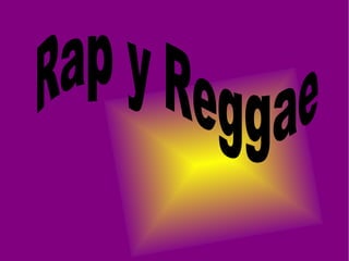 Rap y Reggae 