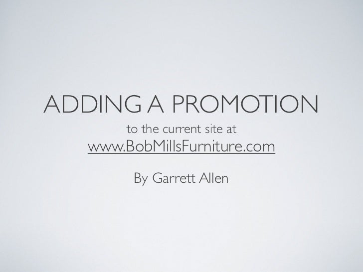 Bob Mills Furniture promotion idea