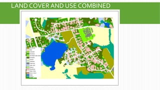 LAND COVER AND USE COMBINED
 